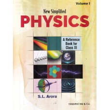 NEW SIMPLIFIED PHYSICS (VOL. I & II) A REFERENCE BOOK FOR CLASS XI