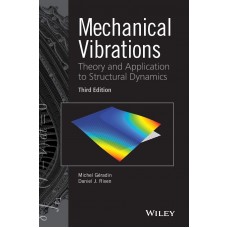 MECHANICAL VIBRATIONS : THEORY AND APPLICATION TO STRUCTURAL DYNAMICS