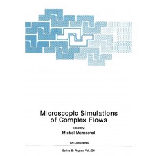  Microscopic Simulations of Complex Flows (Nato Science Series B:)