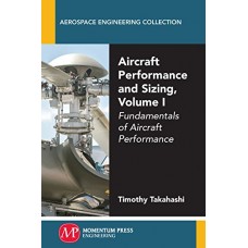  Aircraft Performance and Sizing, Volume I: Fundamentals of Aircraft Performance
