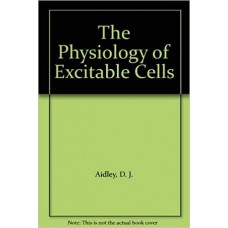 PHYSIOLOGY OF EXCITABLE CELLS