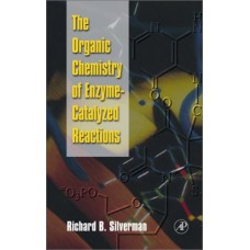 THE ORGANIC CHEMISTRY OF ENZYME - CATALYZED REACTIONS