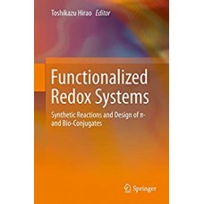 Functionalized Redox Systems: Synthetic Reactions and Design of π- and Bio-Conjugates