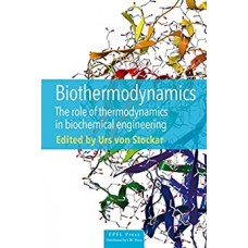 Biothermodynamics: The Role of Thermodynamics in Biochemical Engineering 