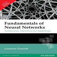 FUNDAMENTALS OF NEURAL NETWORKS