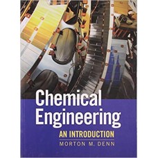 CHEMICAL ENGINEERING AN INTRODUCTION