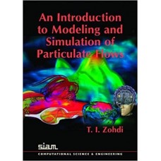 Introduction to the Modelling and Simulation of Particulate Flows (Computational Science and Engineering) 