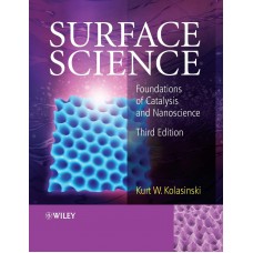 SURFACE SCIENCE: FOUNDATIONS OF CATALYSIS AND NANOSCIENCE