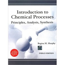INTRODUCTION TO CHEMICAL PROCESSES