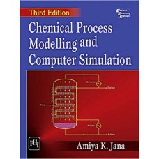 CHEMICAL PROCESS MODELLING & COMPUTER SIMULATION