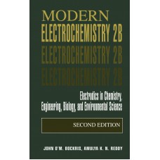 MODERN ELECTROCHEMISTRY 2B ELECTRODICS IN CHEMISTRY, ENGINEERING , BIOLOGY & ENVIRONMENTAL SCIENCE
