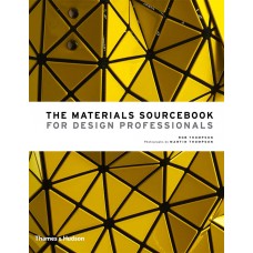 THE MATERIALS SOURCEBOOK FOR DESIGN PROFESSIONALS