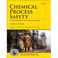 CHEMICAL PROCESS SAFETY FUNDAMENTALS WITH APPLICATIONS