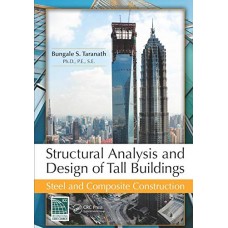  STRUCTURAL ANALYSIS & DESIGN OF TALL BUILDINGS  :  STEEL & COMPOSITE CONSTRUCTION