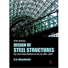 DESIGN OF STEEL STRUCTURES BY LIMIT STATE METHOD AS PER IS: 800 2007