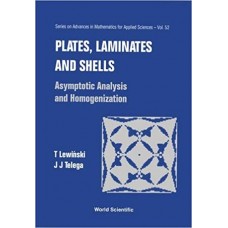 Plates, Laminates and Shells: Asymptotic Analysis and Homogenization