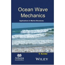 Ocean Wave Mechanics – Applications In Marine Structures