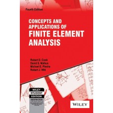 CONCEPTS AND APPLICATIONS OF FINITE ELEMENTS ANALYSIS