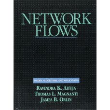 “Network Flows: Theory, Algorithms, and Applications