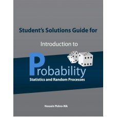 STUDENT'S SOLUTION  GUIDE  FOR INTRODUCTION TO PROBABILITY  , STATISTICS &  RANDOM PROCESSES