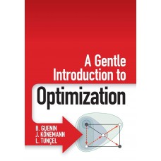 A GENTLE INTRODUCTION TO OPTIMIZATION