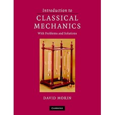 INTRODUCTION TO CLASSICAL MECHANICS WITH PROBLEMS & SOLUTIONS