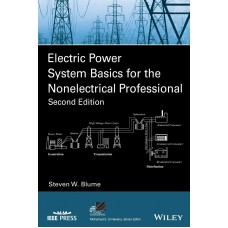ELECTRICAL POWER SYSTEMS BASICS FOR THE NONELECTRICAL PROFESSIONAL