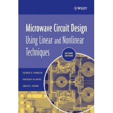 MICROWAVE CIRCUIT DESIGN USING LINEAR AND NON LINEAR TECHNIQUES