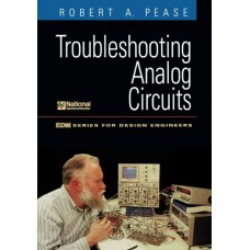 TROUBLESHOOTING ANALOG CIRCUITS (EDN SERIES FOR DESIGN ENGINEERS)