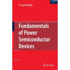 FUNDAMENTALS OF POWER SEMICONDUCTOR DEVICES