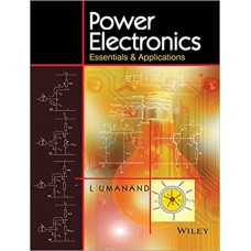 POWER ELECTRONICS ESSENTIALS & APPLICATIONS