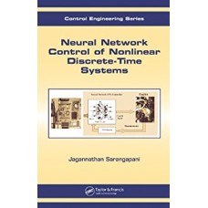 NEURAL NETWORK CONTROL OF NONLINEAR DISCRETE - TIME SYSTEMS