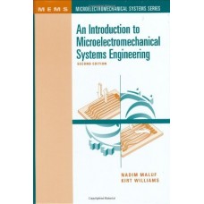 AN INTRODUCTION TO MICROELECTROMECHANICAL SYSTEMS ENGINEERING