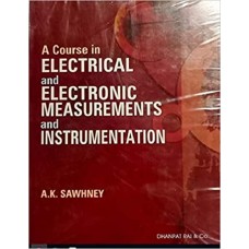 A COURSE IN ELECTRONIC MEASUREMENTS & INSTRUMENTATION