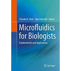 MICROFLUIDICS FOR BIOLOGISTS