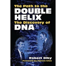 THE PATH TO THE DOUBLE HELIX THE DISCOVERY OF DNA