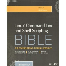 Linux Command Line and Shell Scripting Bible