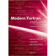 Modern Fortran Explained (Numerical Mathematics and Scientific Computation) 
