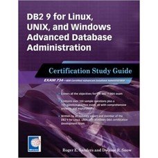 DB2 9 for Linux, UNIX, and Windows Advanced Database Administration Certification: Certification Study Guide”