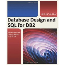 DATABASE DESIGN AND SQL FOR DB2