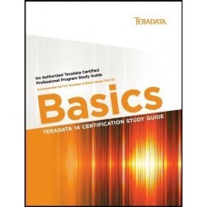 Teradata 14 Certification Study Guide – Basics
