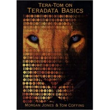 TERA - TOM ON TERADATA BASICS