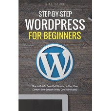 STEP - BY  - STEP WORDPRESS FOR BEGINNERS