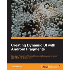 CREATING DYNAMIC UI WITH ANDROID FRAGMENTS