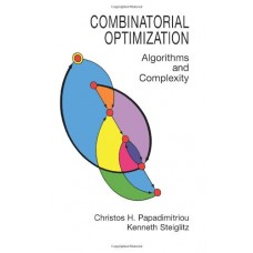 COMBINATORIAL OPTIMIZATION : ALGORITHMS & COMPLEXITY