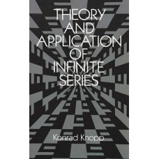 THEORY & APPLICATION OF INFINITE SERIES
