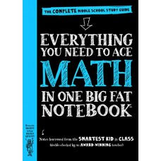 EVERYTHING YOU NEED TO ACE MATH IN ONE BIG FAT NOTEBOOK