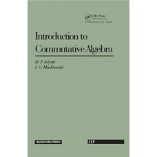 INTRODUCTION TO COMMUTATIVE ALGEBRA