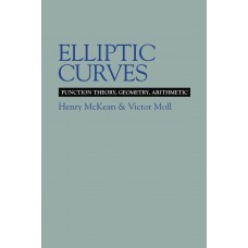 ELLIPTIC CURVES FUNCTION THEORY , GEOMETRY ARITHMETIC