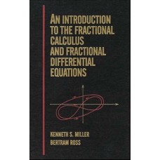 AN INTRODUCTION TO THE FRACTIONAL CALCULUS & FRACTIONAL DIFFERENTIAL EQUATIONS